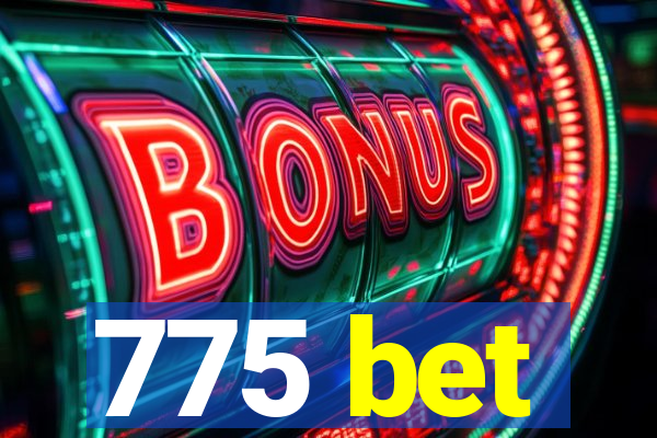 775 bet